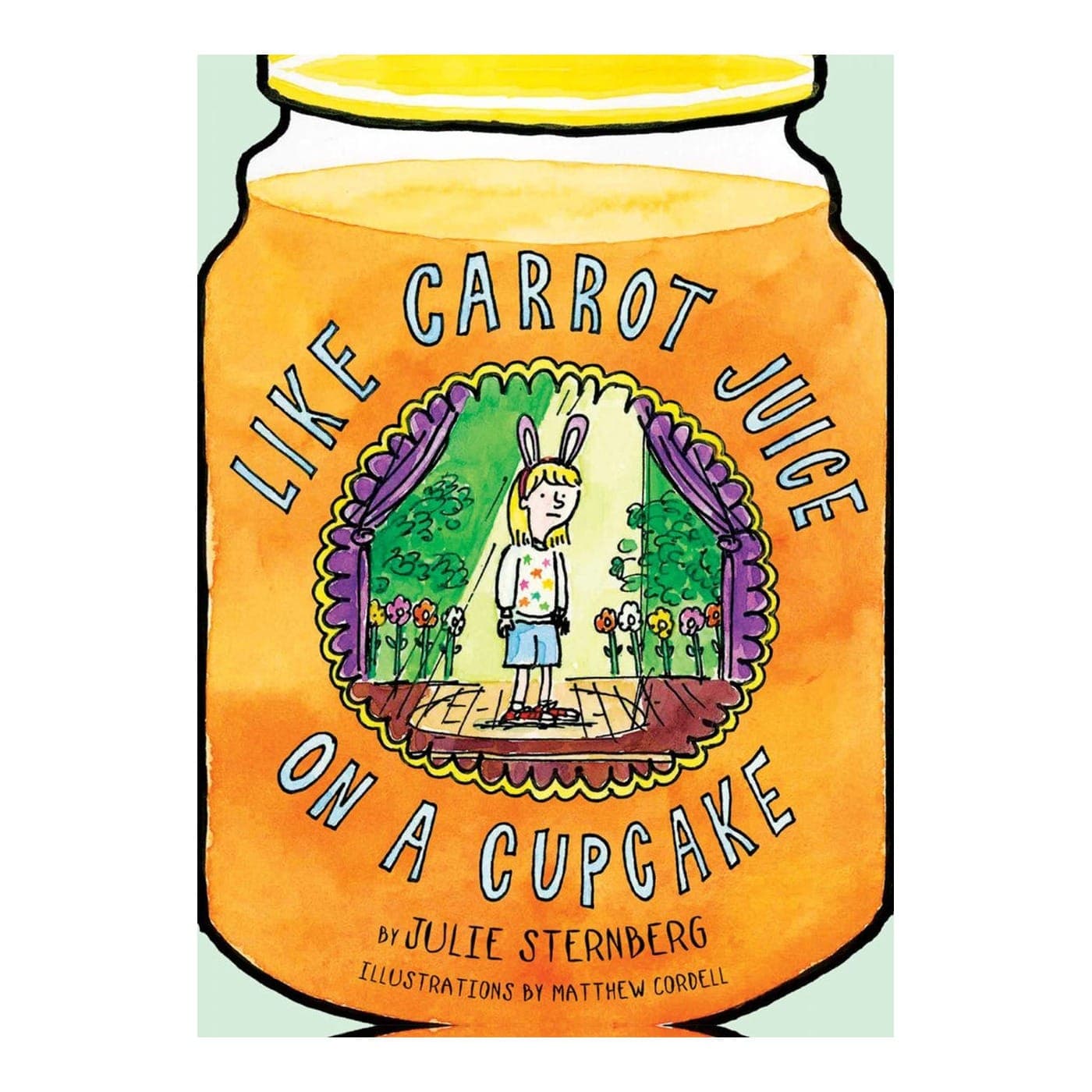 Like Carrot Juice on a Cupcake by Julie Sternberg — book cover
