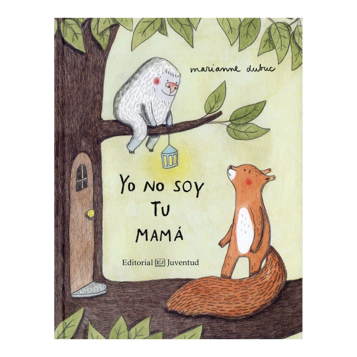 Yo no soy tu mamá by Marianne Dubuc — book cover